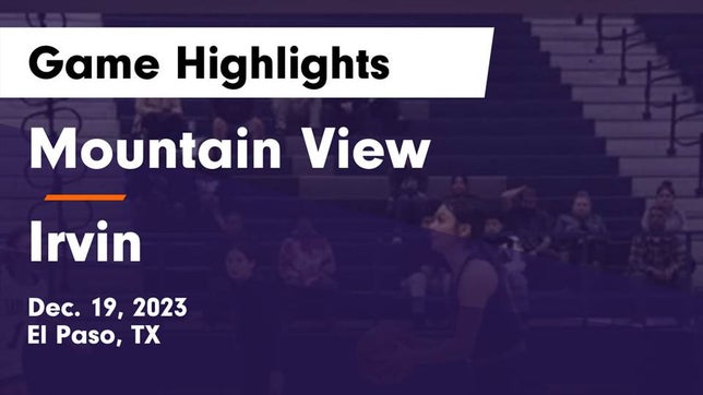 Watch this highlight video of the Mountain View (El Paso, TX) girls basketball team in its game Mountain View  vs Irvin  Game Highlights - Dec. 19, 2023 on Dec 19, 2023