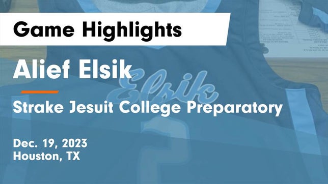 Watch this highlight video of the Alief Elsik (Houston, TX) basketball team in its game Alief Elsik  vs Strake Jesuit College Preparatory Game Highlights - Dec. 19, 2023 on Dec 19, 2023