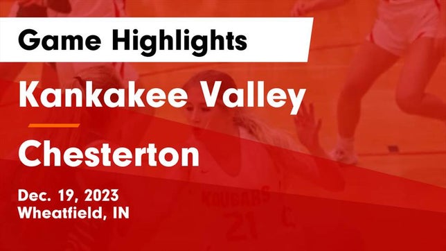 Watch this highlight video of the Kankakee Valley (Wheatfield, IN) girls basketball team in its game Kankakee Valley  vs Chesterton  Game Highlights - Dec. 19, 2023 on Dec 19, 2023