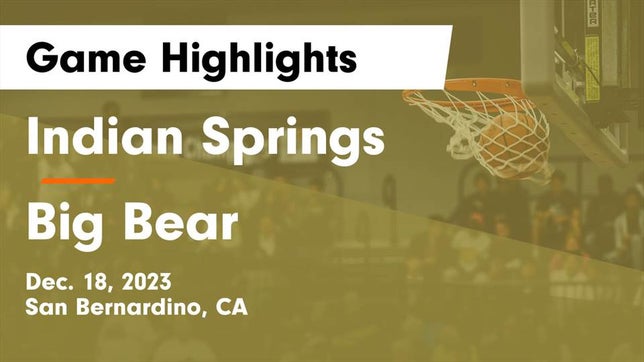 Watch this highlight video of the Indian Springs (San Bernardino, CA) girls basketball team in its game Indian Springs  vs Big Bear  Game Highlights - Dec. 18, 2023 on Dec 18, 2023