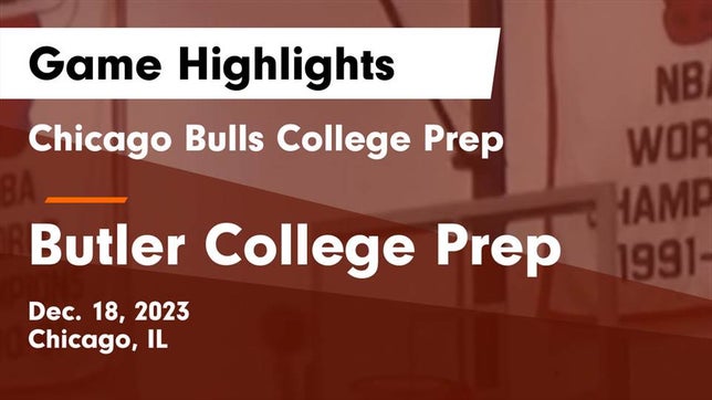 Watch this highlight video of the Bulls College Prep (Chicago, IL) basketball team in its game Chicago Bulls College Prep vs Butler College Prep  Game Highlights - Dec. 18, 2023 on Dec 18, 2023