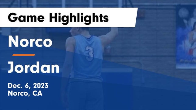 Watch this highlight video of the Norco (CA) basketball team in its game Norco  vs Jordan  Game Highlights - Dec. 6, 2023 on Dec 6, 2023