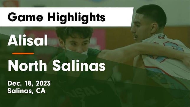 Watch this highlight video of the Alisal (Salinas, CA) basketball team in its game Alisal  vs North Salinas  Game Highlights - Dec. 18, 2023 on Dec 18, 2023