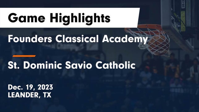 Watch this highlight video of the Founders Classical Academy (Leander, TX) girls basketball team in its game Founders Classical Academy vs St. Dominic Savio Catholic  Game Highlights - Dec. 19, 2023 on Dec 18, 2023