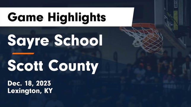 Watch this highlight video of the Sayre (Lexington, KY) girls basketball team in its game Sayre School vs Scott County  Game Highlights - Dec. 18, 2023 on Dec 18, 2023