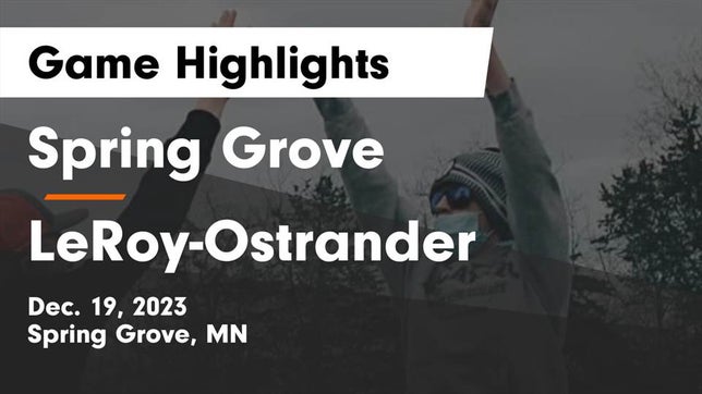 Watch this highlight video of the Spring Grove (MN) basketball team in its game Spring Grove  vs LeRoy-Ostrander  Game Highlights - Dec. 19, 2023 on Dec 19, 2023