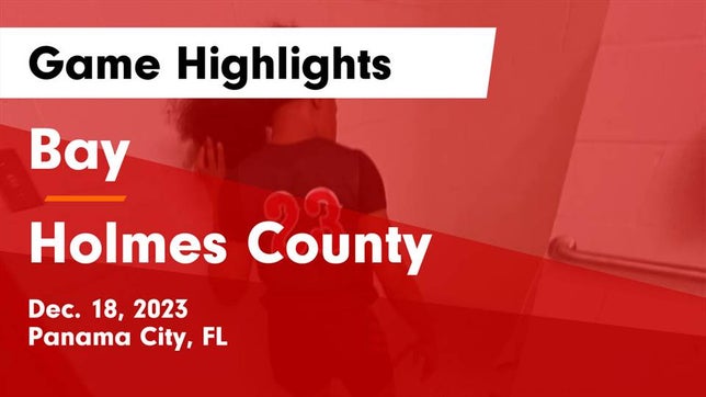 Watch this highlight video of the Bay (Panama City, FL) girls basketball team in its game Bay  vs Holmes County  Game Highlights - Dec. 18, 2023 on Dec 18, 2023