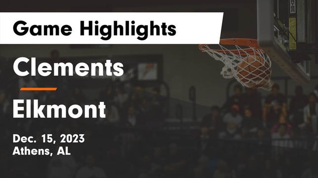 Watch this highlight video of the Clements (Athens, AL) girls basketball team in its game Clements  vs Elkmont  Game Highlights - Dec. 15, 2023 on Dec 15, 2023