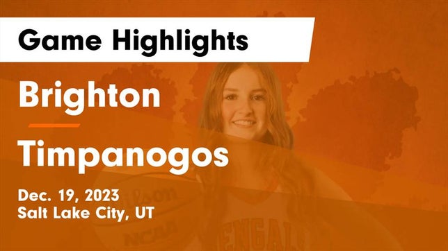 Watch this highlight video of the Brighton (Salt Lake City, UT) girls basketball team in its game Brighton  vs Timpanogos  Game Highlights - Dec. 19, 2023 on Dec 19, 2023