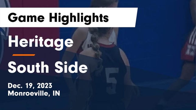 Watch this highlight video of the Heritage (Monroeville, IN) girls basketball team in its game Heritage  vs South Side  Game Highlights - Dec. 19, 2023 on Dec 19, 2023