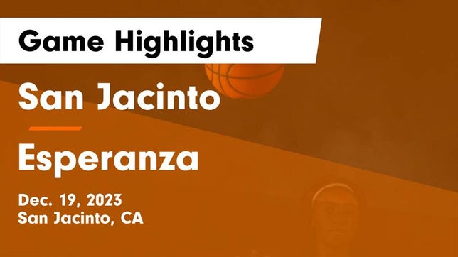 Watch this highlight video of the San Jacinto (CA) girls basketball team in its game San Jacinto  vs Esperanza  Game Highlights - Dec. 19, 2023 on Dec 19, 2023