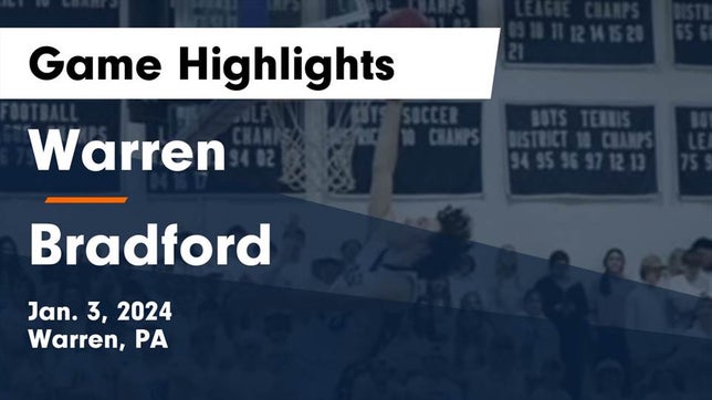 Watch this highlight video of the Warren (PA) basketball team in its game Warren  vs Bradford  Game Highlights - Jan. 3, 2024 on Jan 3, 2024