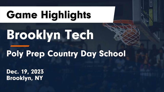 Watch this highlight video of the Brooklyn Tech (Brooklyn, NY) basketball team in its game Brooklyn Tech  vs Poly Prep Country Day School Game Highlights - Dec. 19, 2023 on Dec 19, 2023
