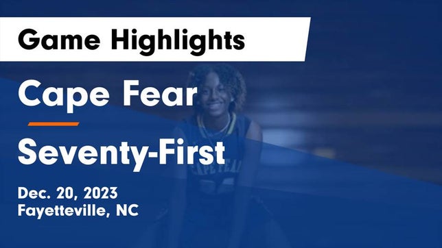 Watch this highlight video of the Cape Fear (Fayetteville, NC) girls basketball team in its game Cape Fear  vs Seventy-First  Game Highlights - Dec. 20, 2023 on Dec 19, 2023