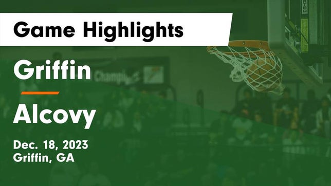 Watch this highlight video of the Griffin (GA) girls basketball team in its game Griffin  vs Alcovy  Game Highlights - Dec. 18, 2023 on Dec 18, 2023