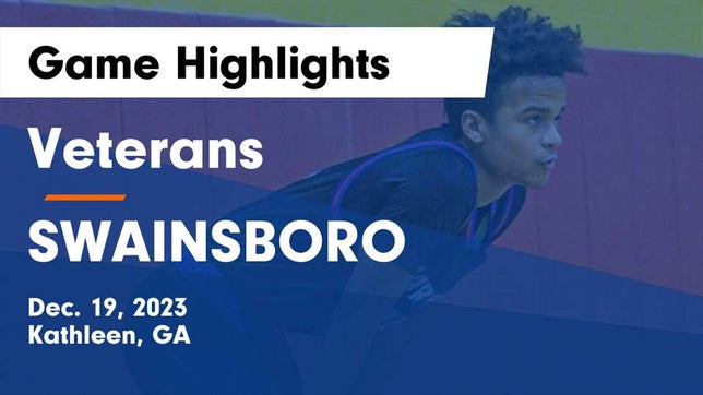 Watch this highlight video of the Veterans (Kathleen, GA) basketball team in its game Veterans  vs SWAINSBORO  Game Highlights - Dec. 19, 2023 on Dec 19, 2023