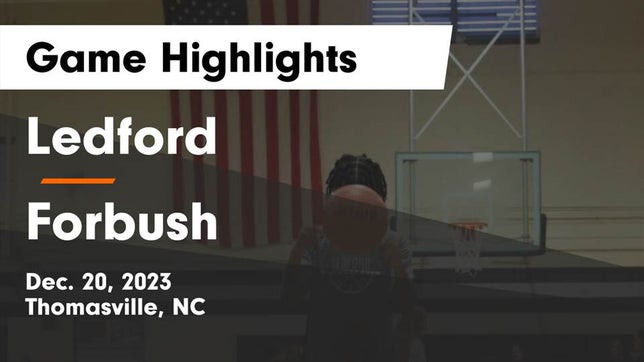 Watch this highlight video of the Ledford (Thomasville, NC) girls basketball team in its game Ledford  vs Forbush  Game Highlights - Dec. 20, 2023 on Dec 20, 2023