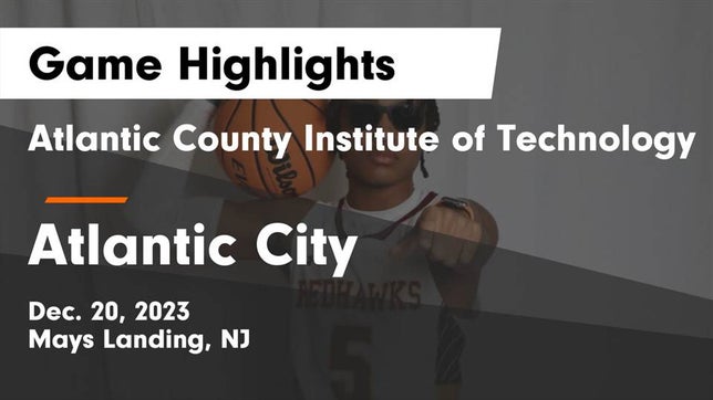 Watch this highlight video of the Atlantic County Institute of Tech (Mays Landing, NJ) basketball team in its game Atlantic County Institute of Technology vs Atlantic City  Game Highlights - Dec. 20, 2023 on Dec 20, 2023