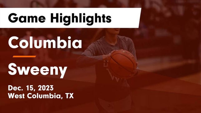 Watch this highlight video of the Columbia (West Columbia, TX) girls basketball team in its game Columbia  vs Sweeny  Game Highlights - Dec. 15, 2023 on Dec 15, 2023