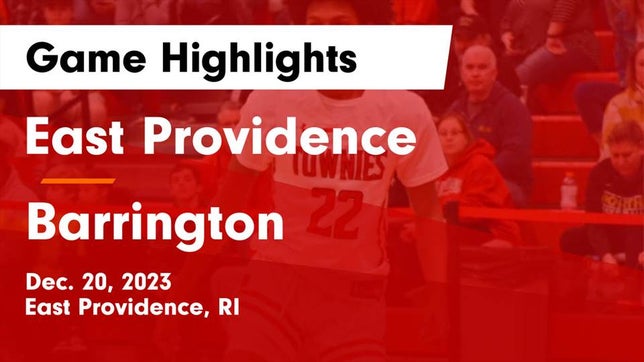 Watch this highlight video of the East Providence (RI) basketball team in its game East Providence  vs Barrington  Game Highlights - Dec. 20, 2023 on Dec 20, 2023