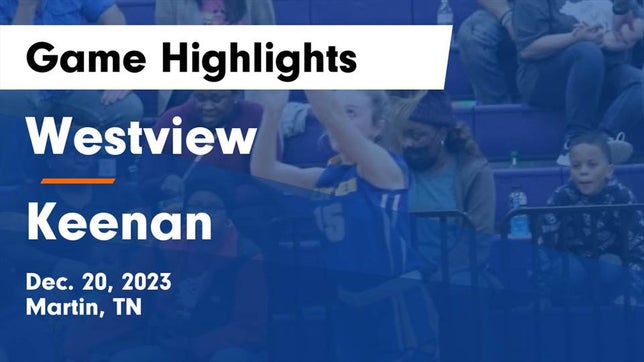 Watch this highlight video of the Westview (Martin, TN) girls basketball team in its game Westview  vs Keenan  Game Highlights - Dec. 20, 2023 on Dec 20, 2023