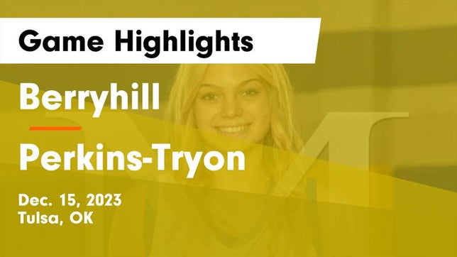 Watch this highlight video of the Berryhill (Tulsa, OK) girls basketball team in its game Berryhill  vs Perkins-Tryon  Game Highlights - Dec. 15, 2023 on Dec 15, 2023