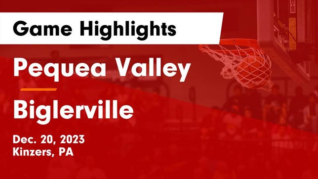 Watch this highlight video of the Pequea Valley (Kinzers, PA) basketball team in its game Pequea Valley  vs Biglerville  Game Highlights - Dec. 20, 2023 on Dec 20, 2023