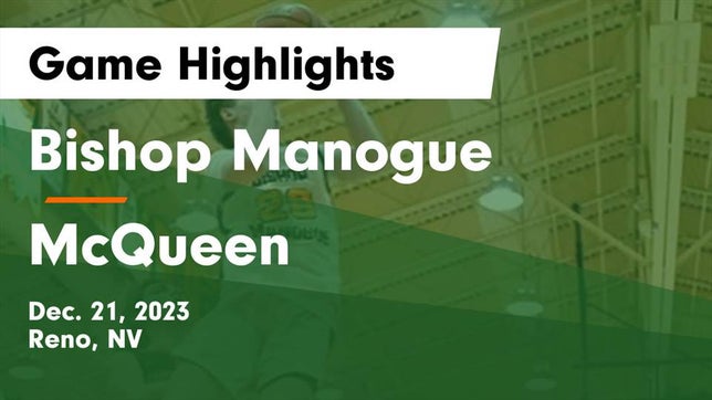 Watch this highlight video of the Bishop Manogue (Reno, NV) basketball team in its game Bishop Manogue  vs McQueen  Game Highlights - Dec. 21, 2023 on Dec 21, 2023