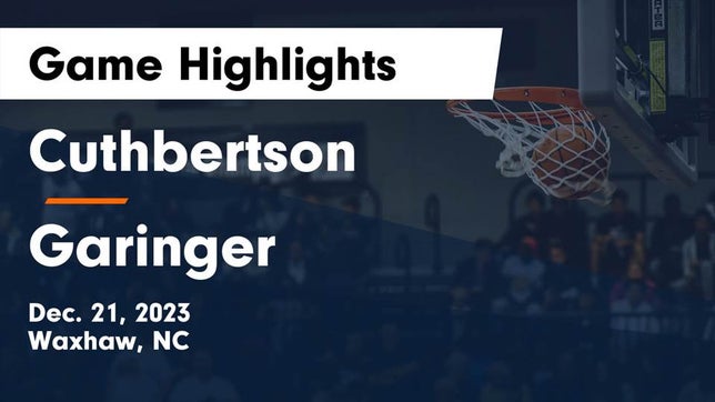 Watch this highlight video of the Cuthbertson (Waxhaw, NC) girls basketball team in its game Cuthbertson  vs Garinger  Game Highlights - Dec. 21, 2023 on Dec 21, 2023