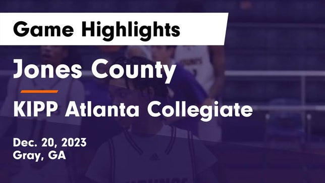 Watch this highlight video of the Jones County (Gray, GA) basketball team in its game Jones County  vs KIPP Atlanta Collegiate Game Highlights - Dec. 20, 2023 on Dec 20, 2023