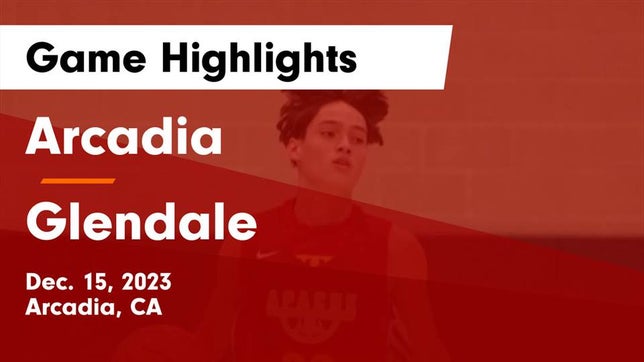 Watch this highlight video of the Arcadia (CA) basketball team in its game Arcadia  vs Glendale  Game Highlights - Dec. 15, 2023 on Dec 15, 2023