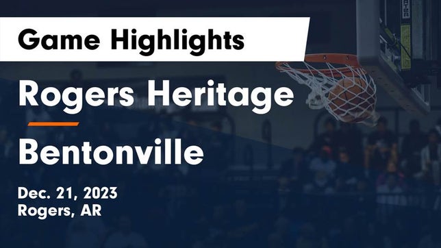 Watch this highlight video of the Rogers Heritage (Rogers, AR) girls basketball team in its game Rogers Heritage  vs Bentonville  Game Highlights - Dec. 21, 2023 on Dec 21, 2023