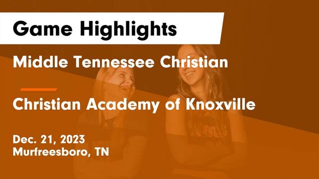 Watch this highlight video of the Middle Tennessee Christian (Murfreesboro, TN) girls basketball team in its game Middle Tennessee Christian vs Christian Academy of Knoxville Game Highlights - Dec. 21, 2023 on Dec 21, 2023