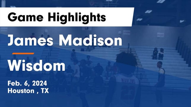 Watch this highlight video of the Madison (Houston, TX) basketball team in its game James Madison  vs Wisdom  Game Highlights - Feb. 6, 2024 on Feb 6, 2024
