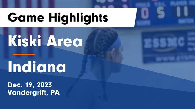 Watch this highlight video of the Kiski Area (Vandergrift, PA) girls basketball team in its game Kiski Area  vs Indiana  Game Highlights - Dec. 19, 2023 on Dec 19, 2023
