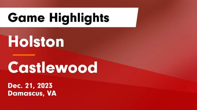 Watch this highlight video of the Holston (Damascus, VA) basketball team in its game Holston  vs Castlewood  Game Highlights - Dec. 21, 2023 on Dec 21, 2023