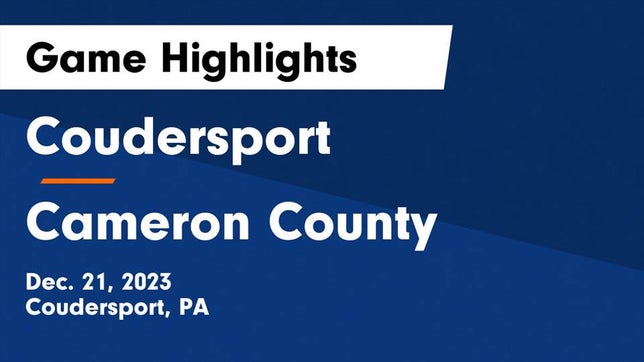 Watch this highlight video of the Coudersport (PA) basketball team in its game Coudersport  vs Cameron County  Game Highlights - Dec. 21, 2023 on Dec 21, 2023