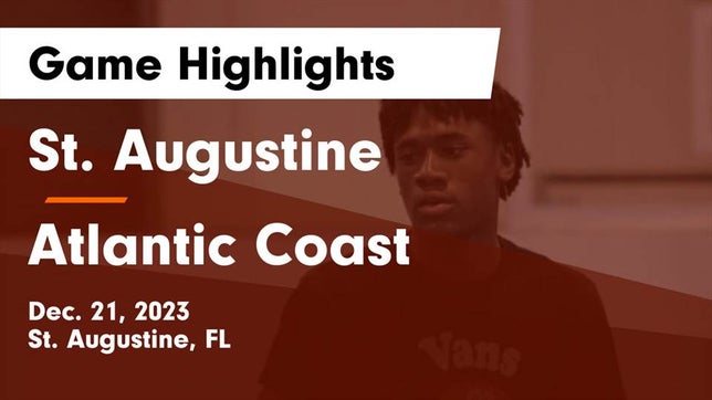 Watch this highlight video of the St. Augustine (FL) basketball team in its game St. Augustine  vs Atlantic Coast   Game Highlights - Dec. 21, 2023 on Dec 21, 2023