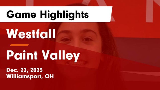 Watch this highlight video of the Westfall (Williamsport, OH) girls basketball team in its game Westfall  vs Paint Valley  Game Highlights - Dec. 22, 2023 on Dec 22, 2023