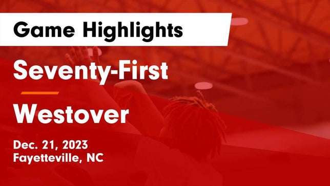 Watch this highlight video of the Seventy-First (Fayetteville, NC) girls basketball team in its game Seventy-First  vs Westover  Game Highlights - Dec. 21, 2023 on Dec 21, 2023