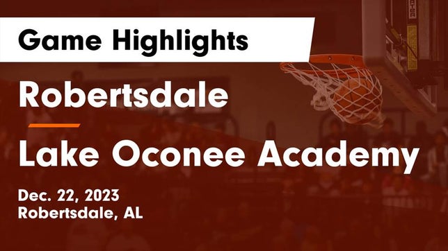 Watch this highlight video of the Robertsdale (AL) girls basketball team in its game Robertsdale  vs Lake Oconee Academy Game Highlights - Dec. 22, 2023 on Dec 22, 2023