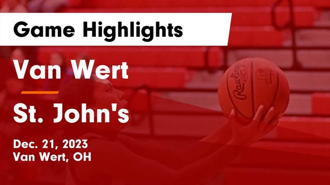 Watch this highlight video of the Van Wert (OH) girls basketball team in its game Van Wert  vs St. John's  Game Highlights - Dec. 21, 2023 on Dec 21, 2023