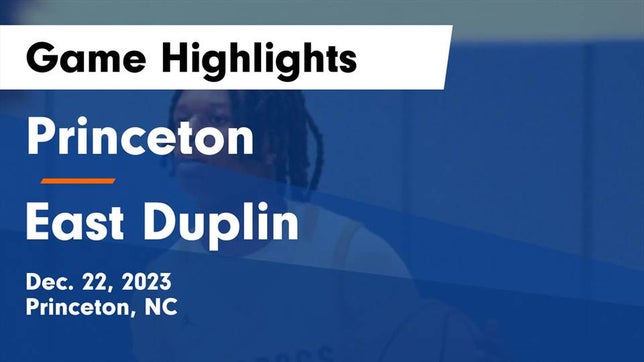 Watch this highlight video of the Princeton (NC) basketball team in its game Princeton  vs East Duplin  Game Highlights - Dec. 22, 2023 on Dec 22, 2023