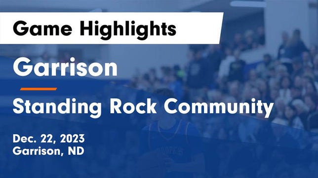 Watch this highlight video of the Garrison (ND) basketball team in its game Garrison  vs Standing Rock Community  Game Highlights - Dec. 22, 2023 on Dec 22, 2023