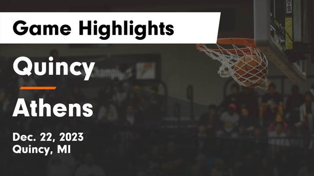 Watch this highlight video of the Quincy (MI) basketball team in its game Quincy  vs Athens  Game Highlights - Dec. 22, 2023 on Dec 22, 2023