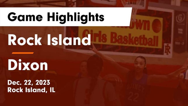 Watch this highlight video of the Rock Island (IL) girls basketball team in its game Rock Island  vs Dixon  Game Highlights - Dec. 22, 2023 on Dec 22, 2023