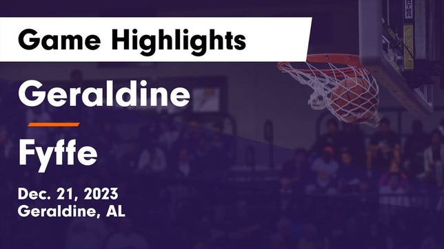 Watch this highlight video of the Geraldine (AL) girls basketball team in its game Geraldine  vs Fyffe  Game Highlights - Dec. 21, 2023 on Dec 21, 2023