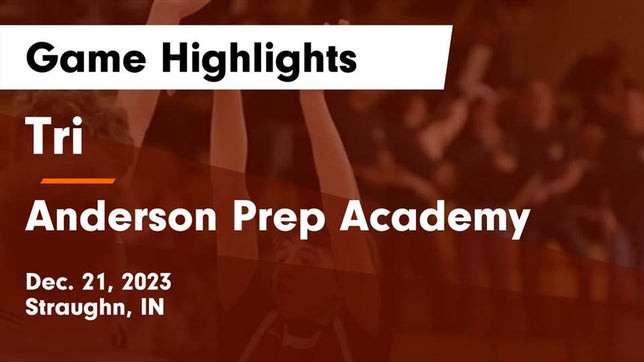 Watch this highlight video of the Tri (Straughn, IN) basketball team in its game Tri  vs Anderson Prep Academy  Game Highlights - Dec. 21, 2023 on Dec 21, 2023