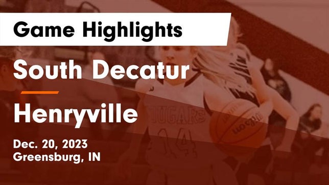 Watch this highlight video of the South Decatur (Greensburg, IN) girls basketball team in its game South Decatur  vs Henryville  Game Highlights - Dec. 20, 2023 on Dec 20, 2023