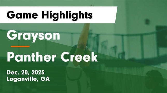 Watch this highlight video of the Grayson (Loganville, GA) girls basketball team in its game Grayson  vs Panther Creek  Game Highlights - Dec. 20, 2023 on Dec 20, 2023
